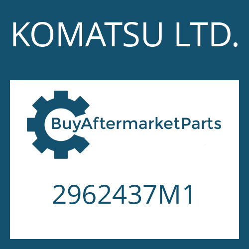 KOMATSU LTD. 2962437M1 - GASKET