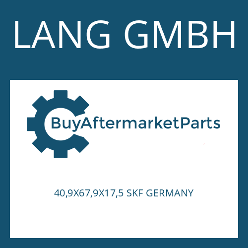 LANG GMBH 40,9X67,9X17,5 SKF GERMANY - TAPERED ROLLER BEARING