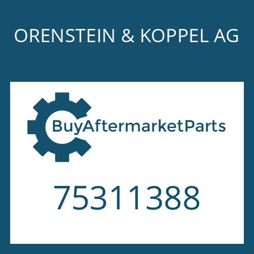 ORENSTEIN & KOPPEL AG 75311388 - TURBINE SHAFT