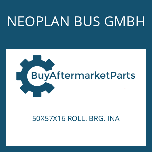 NEOPLAN BUS GMBH 50X57X16 ROLL. BRG. INA - NEEDLE SLEEVE