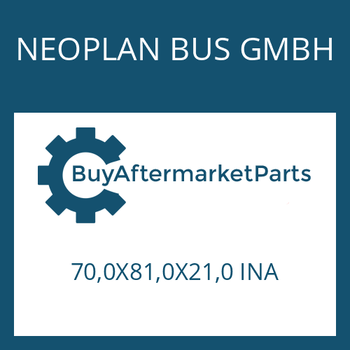 NEOPLAN BUS GMBH 70,0X81,0X21,0 INA - NEEDLE CAGE