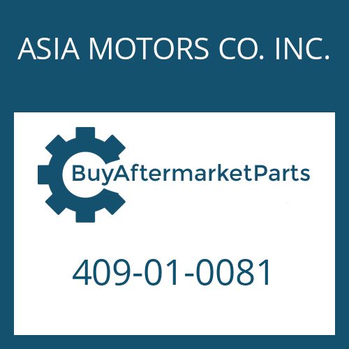 ASIA MOTORS CO. INC. 409-01-0081 - GASKET
