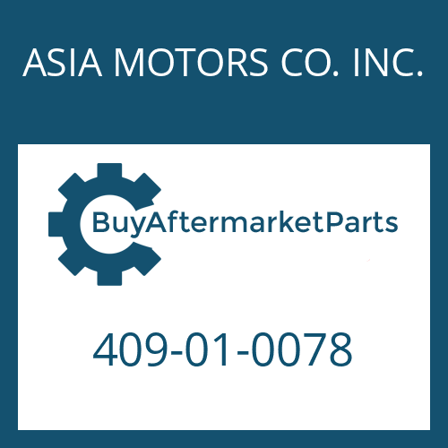 ASIA MOTORS CO. INC. 409-01-0078 - INPUT SHAFT