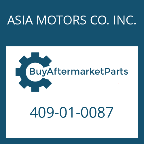 ASIA MOTORS CO. INC. 409-01-0087 - MAIN SHAFT