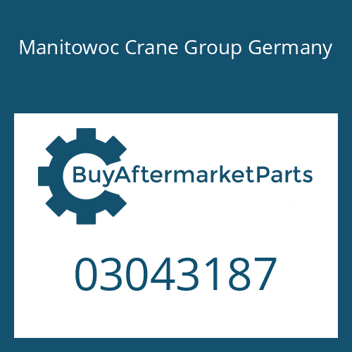 Manitowoc Crane Group Germany 03043187 - INSERT