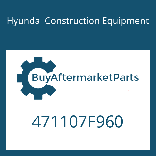 Hyundai Construction Equipment 471107F960 - NH 1 B