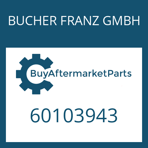 BUCHER FRANZ GMBH 60103943 - O-RING