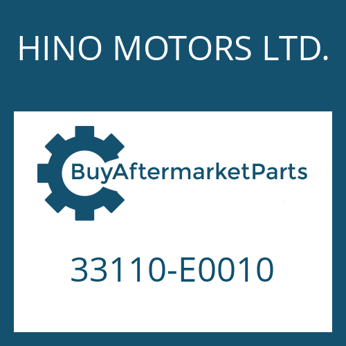 HINO MOTORS LTD. 33110-E0010 - 6 S 1000 BD