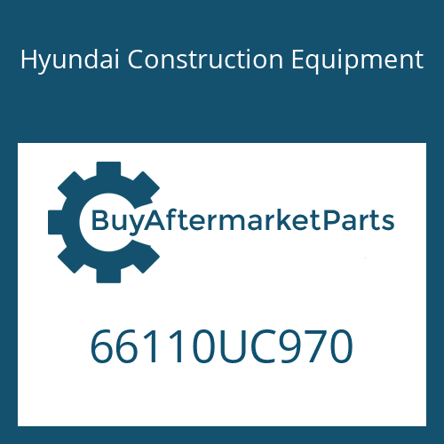 Hyundai Construction Equipment 66110UC970 - CML 12