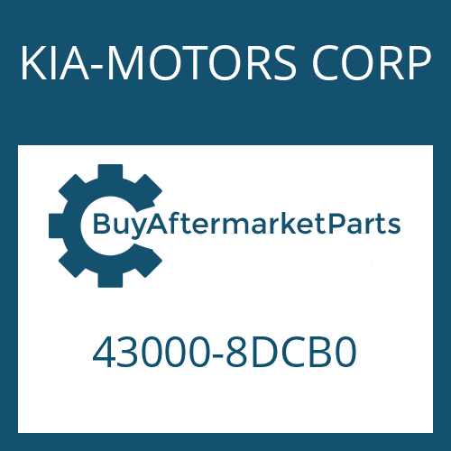 KIA-MOTORS CORP 43000-8DCB0 - 6 S 2110 BO